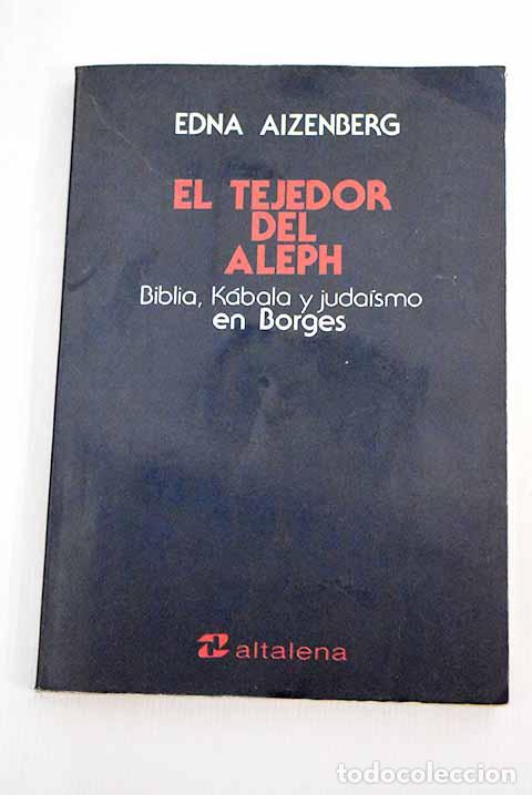Libros: El Tejedor de Aleph: Aizenberg, Edna.- Aizenberg, Edna - Foto 1