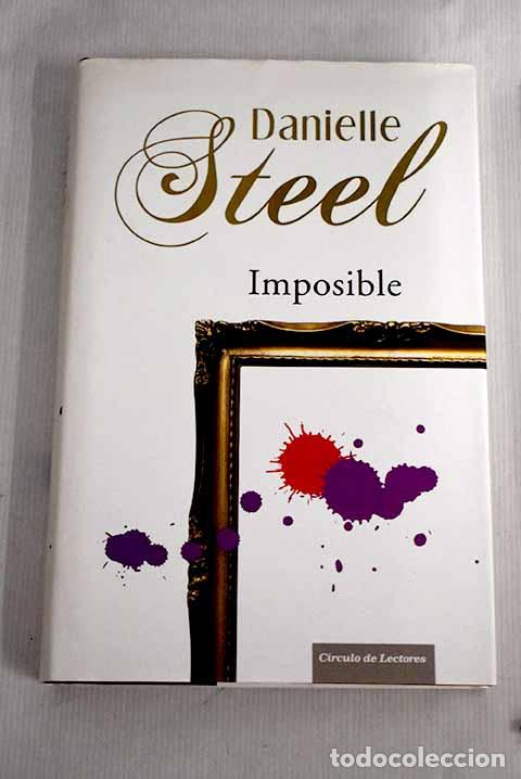 Libros: Imposible: Steel, Danielle.- Steel, Danielle - Foto 1
