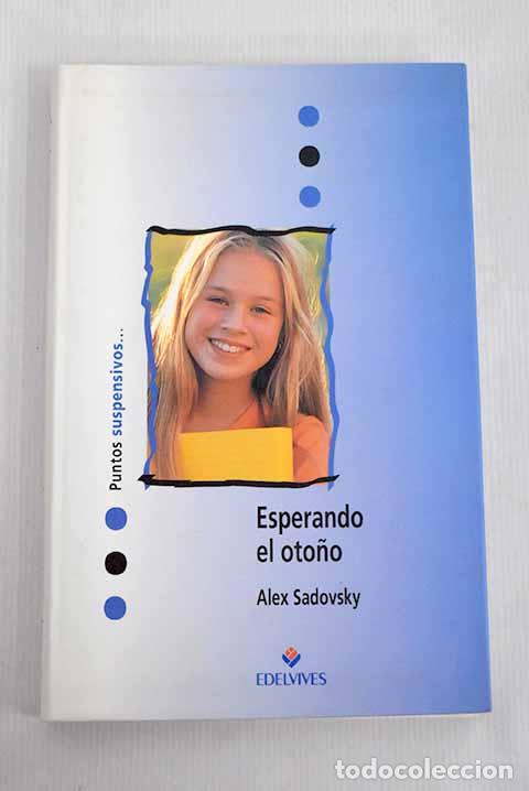 Libros: Esperando el oto&ntilde;o: Sadovsky, Alex.- Sadovsky, Alex - Foto 1