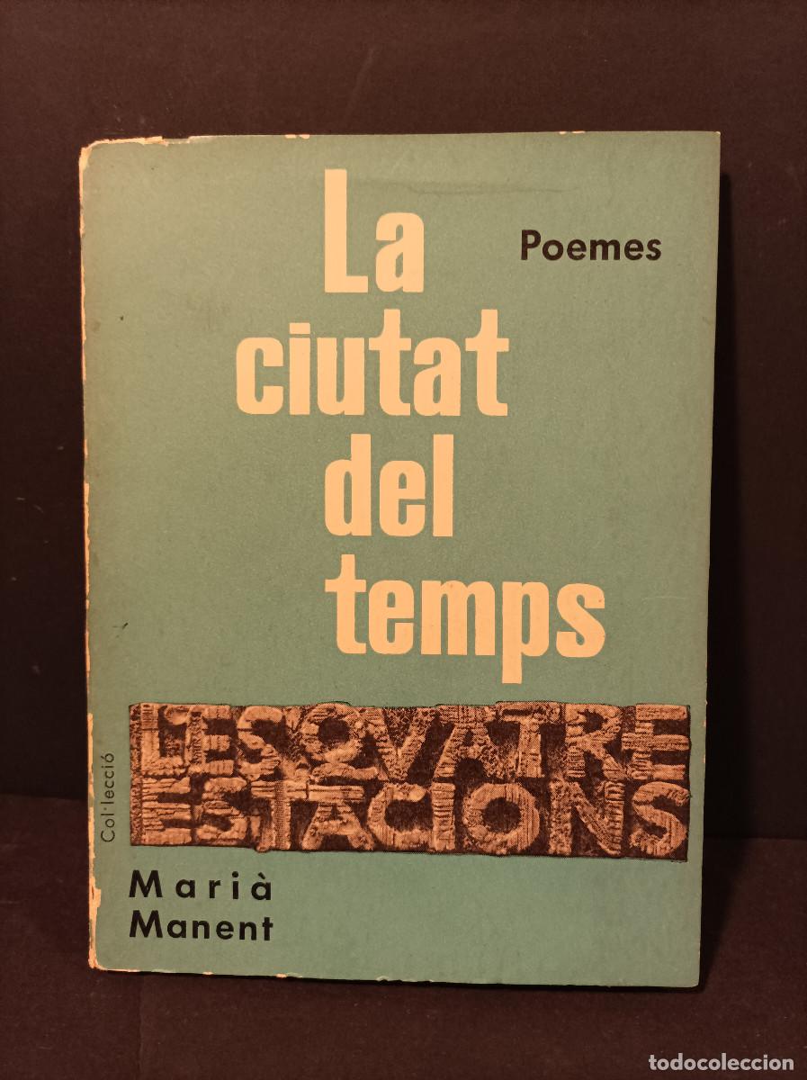 Libros: MANENT, Mari&agrave;.- - La ciutat del temps. (Poemes). - Foto 1