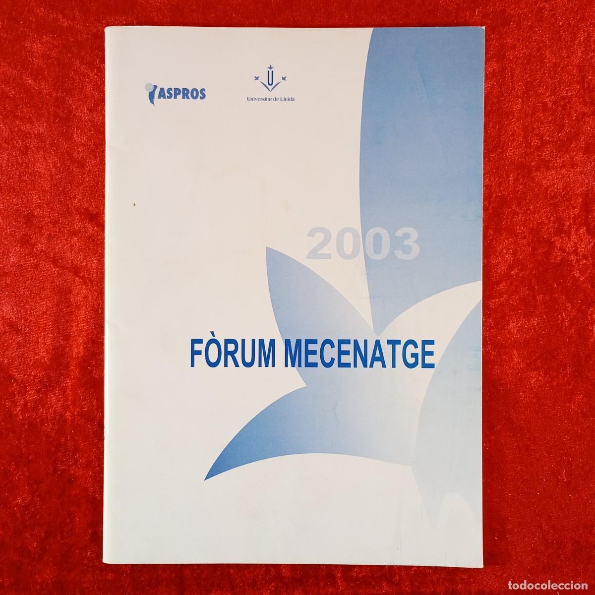 Libros: F&Ograve;RUM DE MECENATGE - ASPROS - 2003 / 380 - Foto 1