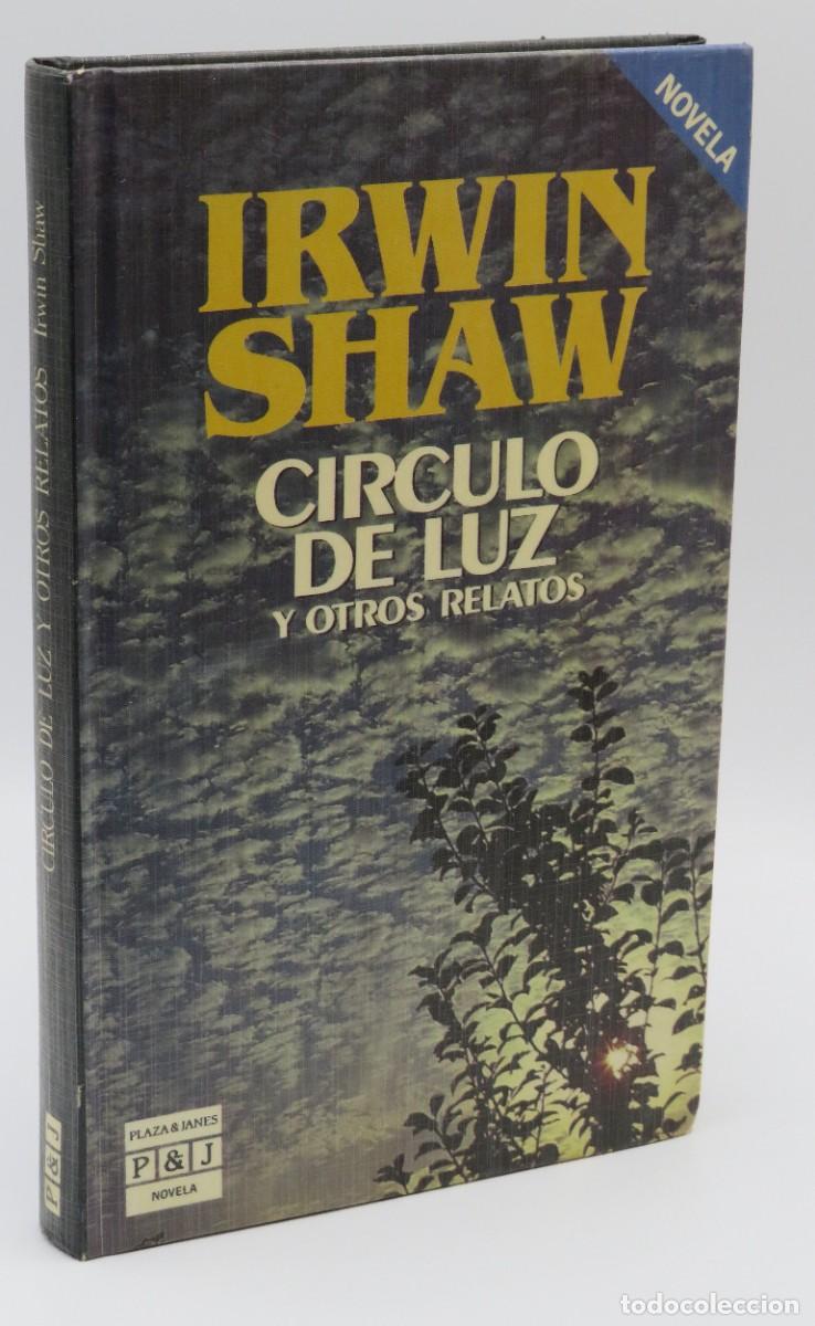 Libros: Circulo de Luz y Otros Relatos - Irwin Shaw - Plaza & Janes - Foto 1