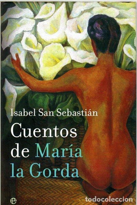 Libros: Cuentos de Mar&iacute;a la Gorda - San Sebasti&aacute;n, Isabel - Foto 1