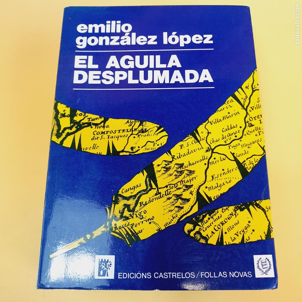 books: LIBRO-EL &Aacute;GUILA DESPLUMADA-E3MILIO GONZ&Aacute;LEZ L&Oacute;PEZ-1977-BUEN ESTADO GENERAL-VER FOTOGRAF&Iacute;AS.