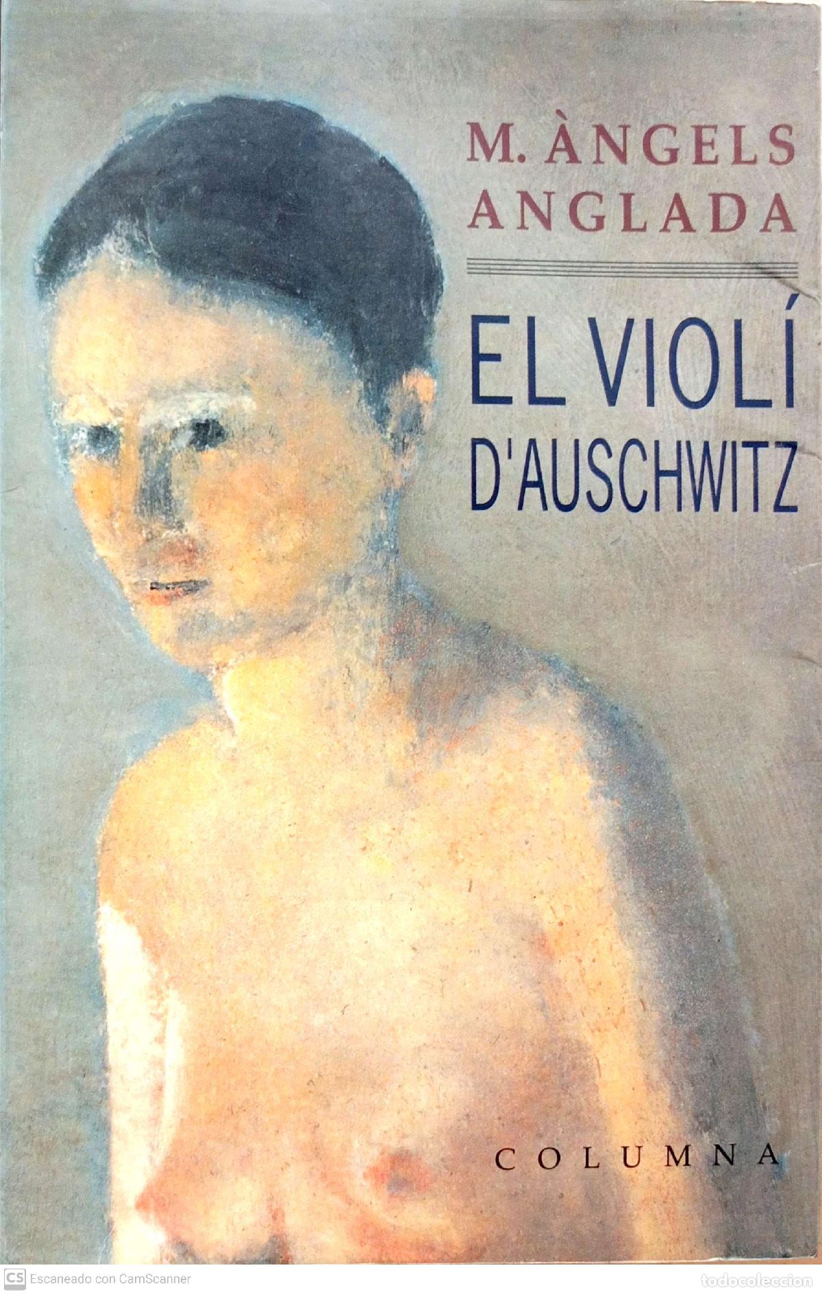 Libros: El viol&iacute; dAuschwitz - M. &Agrave;ngels Anglada - Foto 1