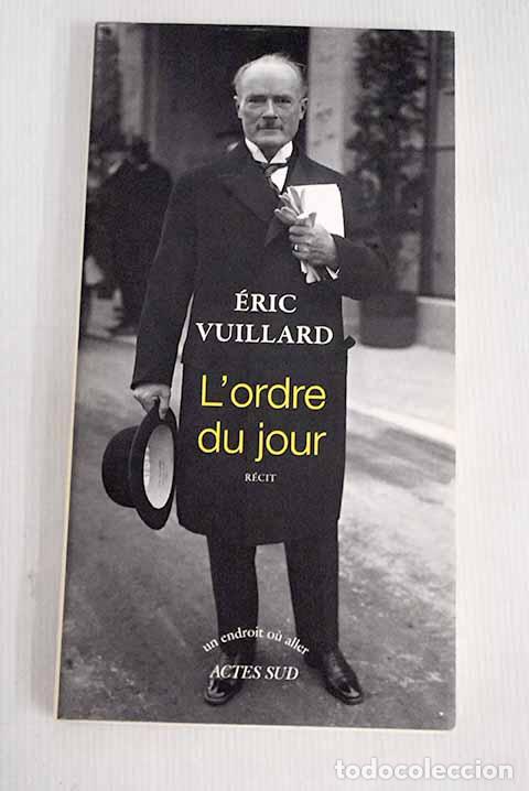 Libros: L ordre du jour r&eacute;cit.- Vuillard, &Eacute;ric - Foto 1