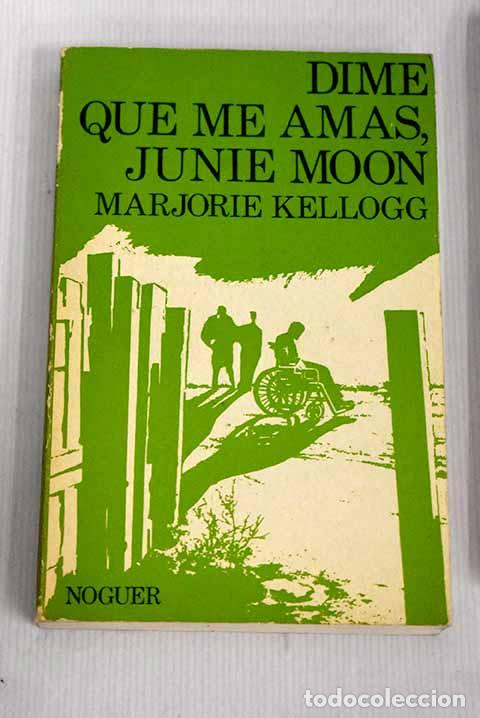Libros: Dime que me amas, Junie Moon.- Kellogg, Marjorie - Foto 1