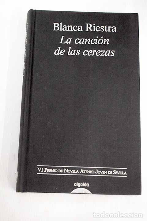 Libros: La canci&oacute;n de las cerezas.- Riestra, Blanca - Foto 1