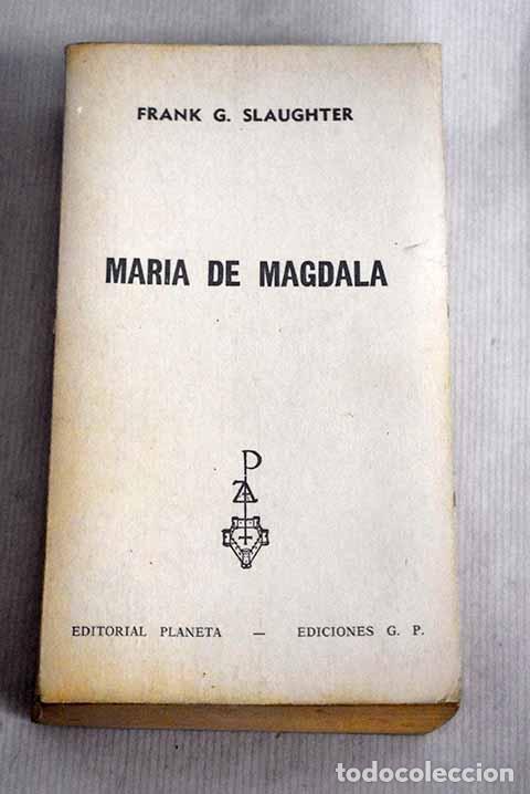 Libros: Mar&iacute;a de Magdala: Slaughter, Frank G..- Slaughter, Frank G. - Foto 1