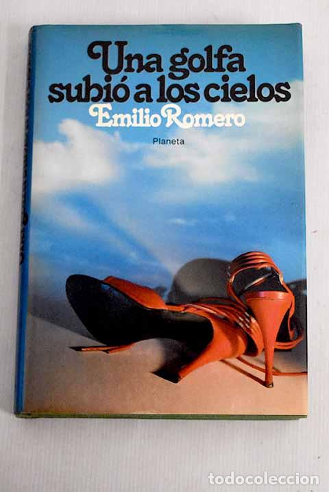Libros: Una golfa subi&oacute; a los cielos.- Romero, Emilio - Foto 1