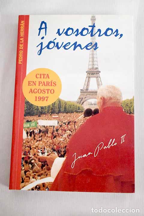 Libros: A vosotros, j&oacute;venes: Herr&aacute;n, Pedro de la.- Herr&aacute;n, Pedro de la - Foto 1