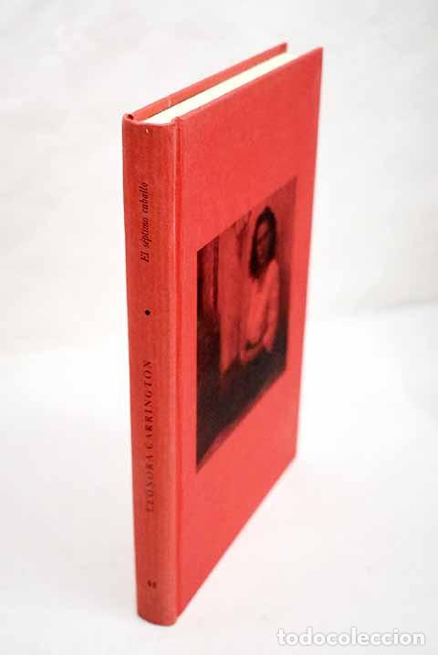 Libros: El s&eacute;ptimo caballo: Carrington, Leonora.- Carrington, Leonora - Foto 1