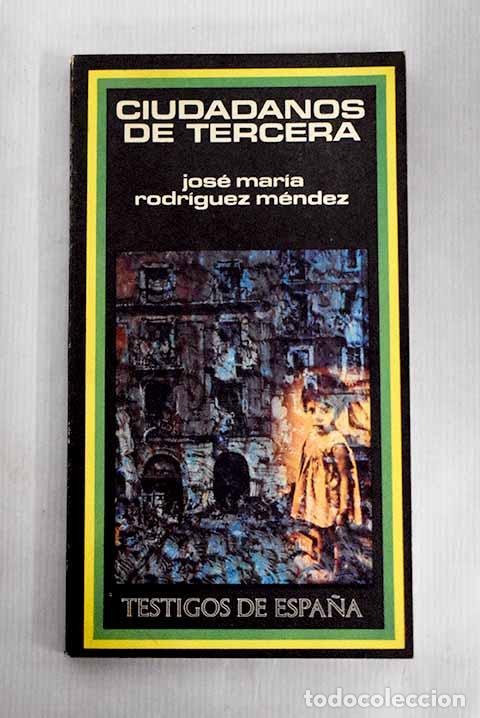 Libros: Ciudadanos de tercera.- Rodr&iacute;guez M&eacute;ndez, Jos&eacute; Luis - Foto 1