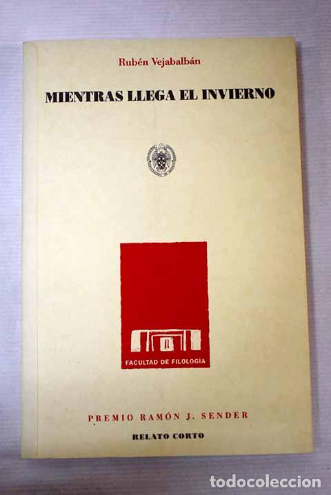 Libros: Mientras llega el invierno.- Vejabalb&aacute;n, Rub&eacute;n - Foto 1