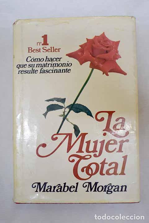 Libros: La mujer total: Morgan, Marabel.- Morgan, Marabel - Foto 1