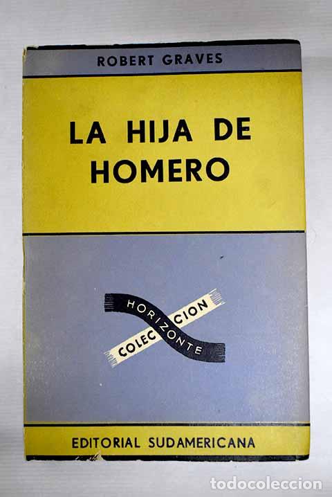 Libros: La hija de Homero: Graves, Robert.- Graves, Robert - Foto 1