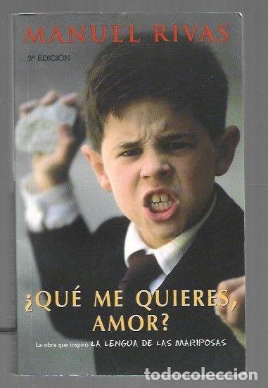 Libros: &iquest;QUE ME QUIERES AMOR? - RIVAS, MANUEL - Foto 1