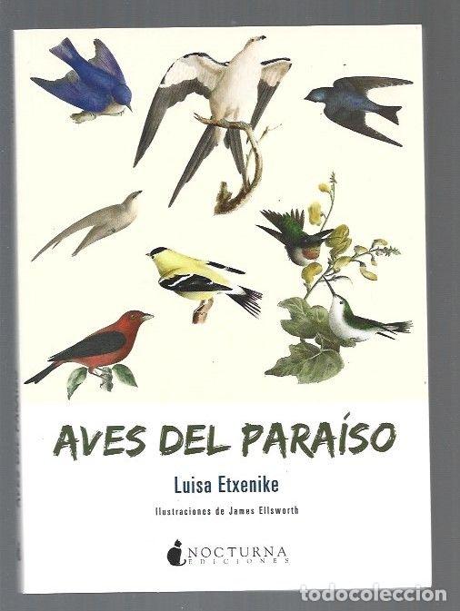 Libros: AVES DEL PARAISO - ETXENIKE, LUISA - Foto 1