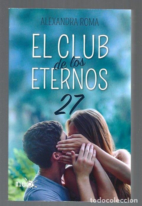 Libros: CLUB DE LOS ETERNOS 27 - EL - ROMA, ALEXANDRA - Foto 1