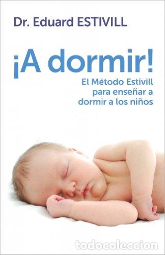 Libros: &iexcl;A dormir! - Estivill, Dr. Eduard - tdk212 - Foto 1