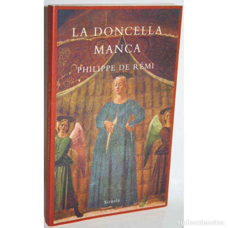 Libros: LA DONCELLA MANCA - R&Eacute;MI, Philippe de - Foto 1