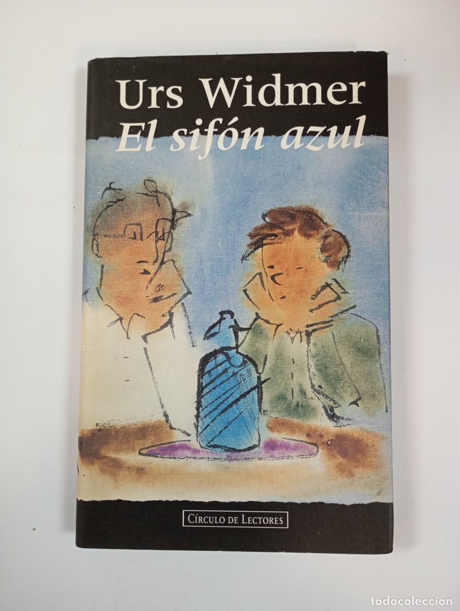Libros: El Sif&oacute;n azul. - Urs Widmer. TDK922 - Foto 1