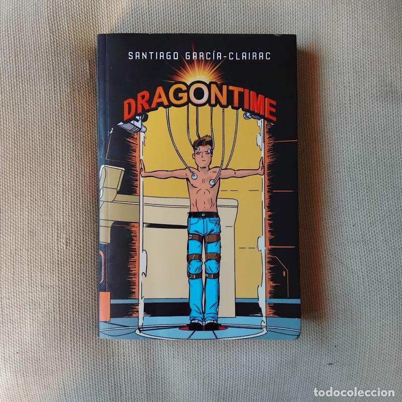 Libros: Dragontime 1 - Santiago Garc&iacute;a-Clairac - Foto 1