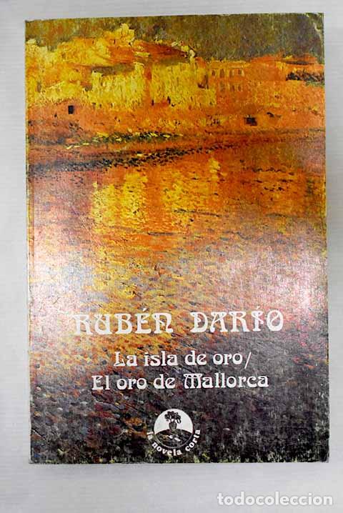 Libros: La isla de oro ; El oro de Mallorca.- Dar&iacute;o, Rub&eacute;n - Foto 1
