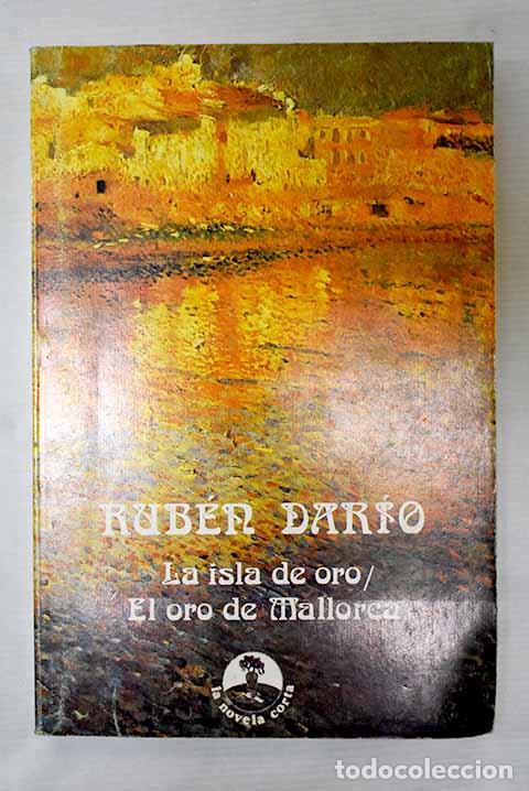 Libros: La isla de oro ; El oro de Mallorca.- Dar&iacute;o, Rub&eacute;n - Foto 1