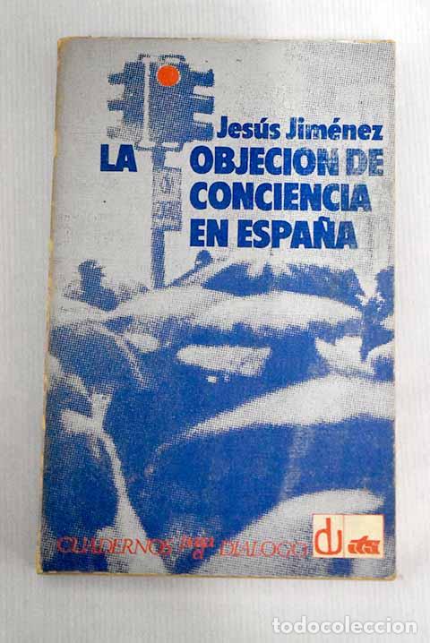 Libros: Los objetores de conciencia en Espa&ntilde;a.- Jim&eacute;nez, Jes&uacute;s - Foto 1