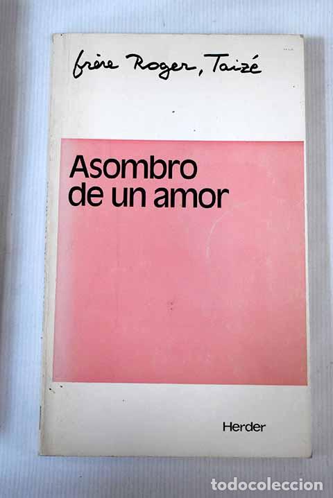 Libros: Asombro de un amor : primera parte.- Schutz, Roger - Foto 1