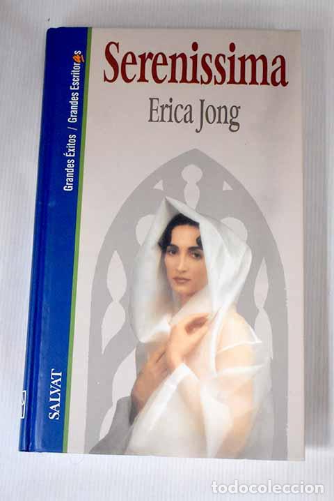 Libros: Serenissima: Jong, Erica.- Jong, Erica - Foto 1