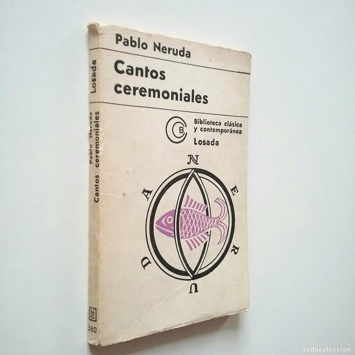 Libros: Pablo Neruda - Cantos ceremoniales - Foto 1