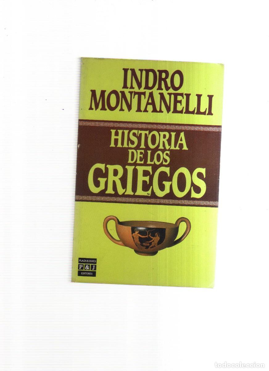 Libros: HISTORIA DE LOS GRIEGOS INDRO MONTANELLI - Foto 1