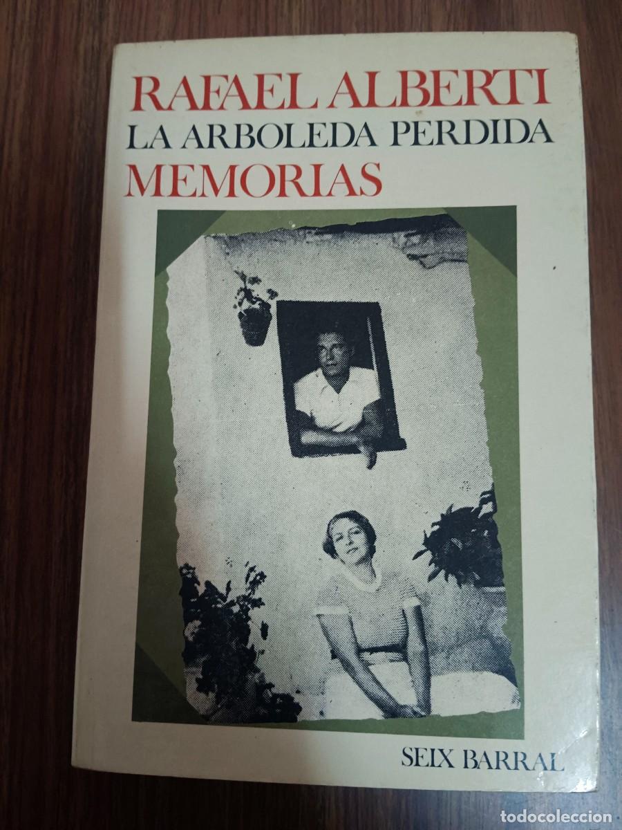Libros: LA ARBOLEDA PERDIDA - MEMORIAS - Rafael Alberti - Foto 1