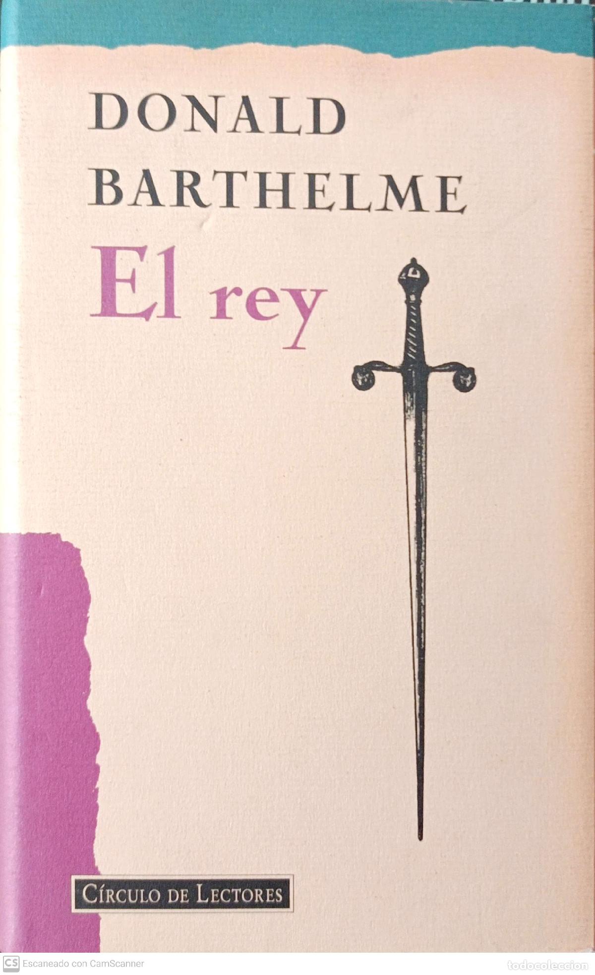 Libros: El Rey - Donald Barthelme - Foto 1