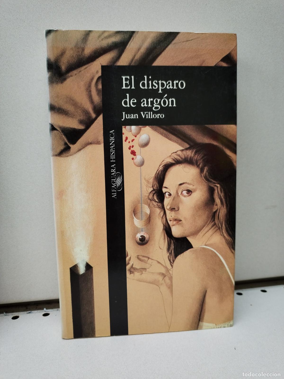 Libros: DISPARO DE ARGON - Villoro, Juan - Foto 1