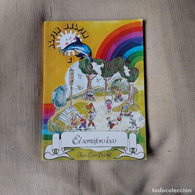 Libros: El sem&aacute;foro loco - Jos&eacute; Le&oacute;n Delestal - Foto 1