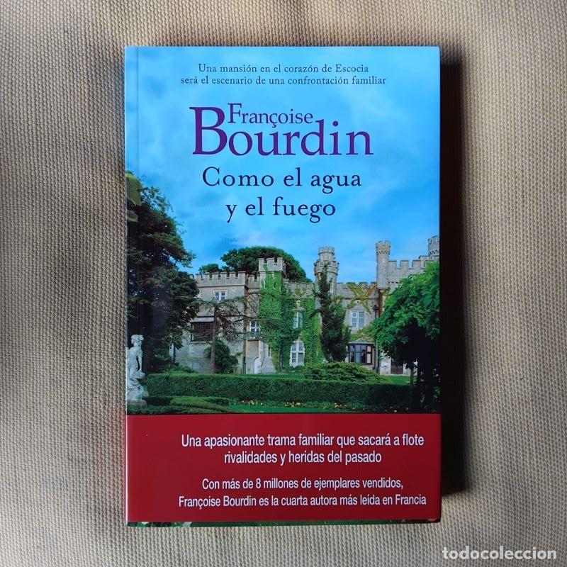 Libros: Como el agua y el fuego - Fran&ccedil;oise Bourdin - Foto 1