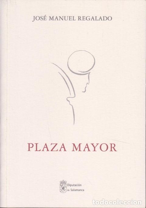 Libros: PLAZA MAYOR - JOS&Eacute; MANUEL REGALADO - Foto 1