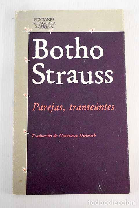 Libros: Parejas, transe&uacute;ntes.- Strauss, Botho - Foto 1