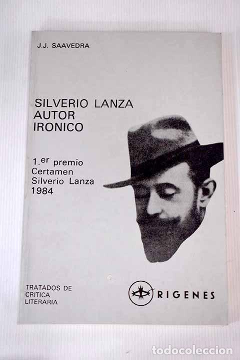 Libros: Silverio Lanza, autor ir&oacute;nico.- Saavedra, J. J. - Foto 1