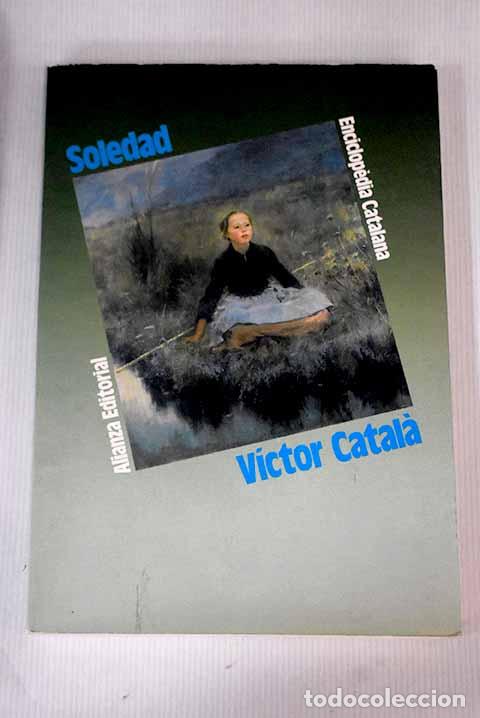 Libros: Soledad: Catala, V&iacute;ctor.- Catala, V&iacute;ctor - Foto 1