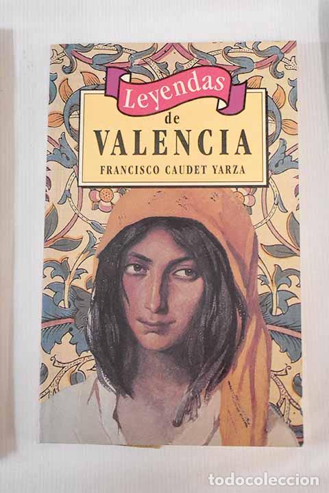 Libros: Leyendas de Valencia.- Caudet Yarza, Francisco - Foto 1