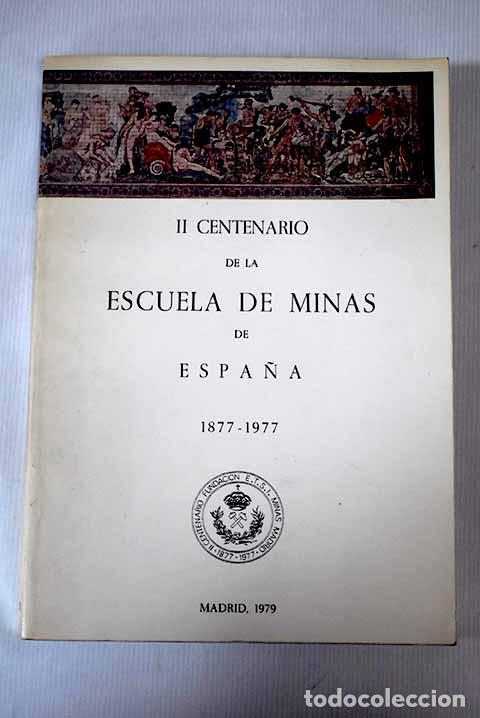 Libros: II Centenario de la Escuela de Minas de Espa&ntilde;a: 1877-1977 - Foto 1