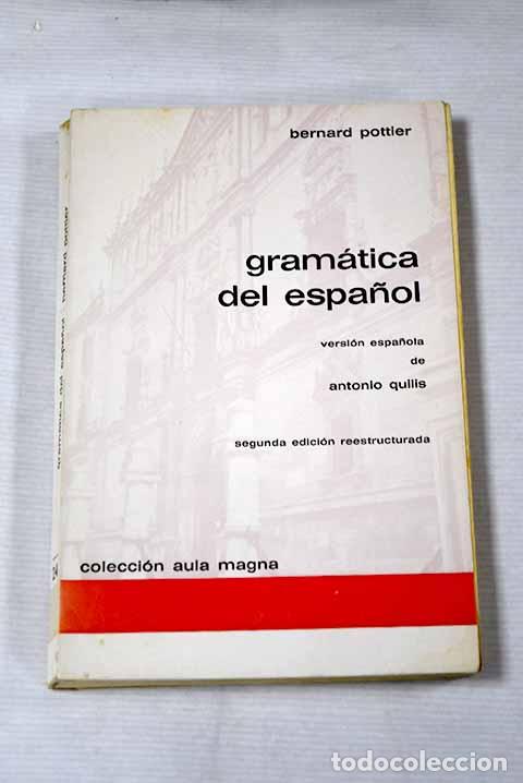 Libros: Gram&aacute;tica del espa&ntilde;ol.- Pottier, Bernard - Foto 1