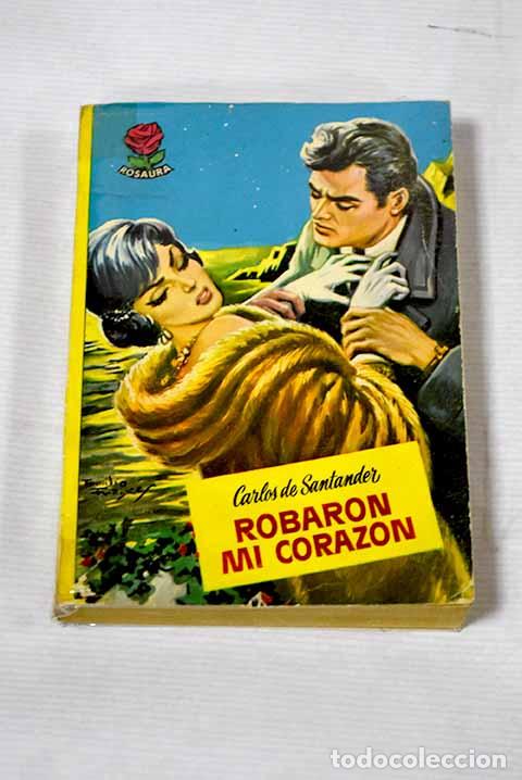 Libros: Robaron mi coraz&oacute;n: Santander, Carlos de.- Santander, Carlos de - Foto 1