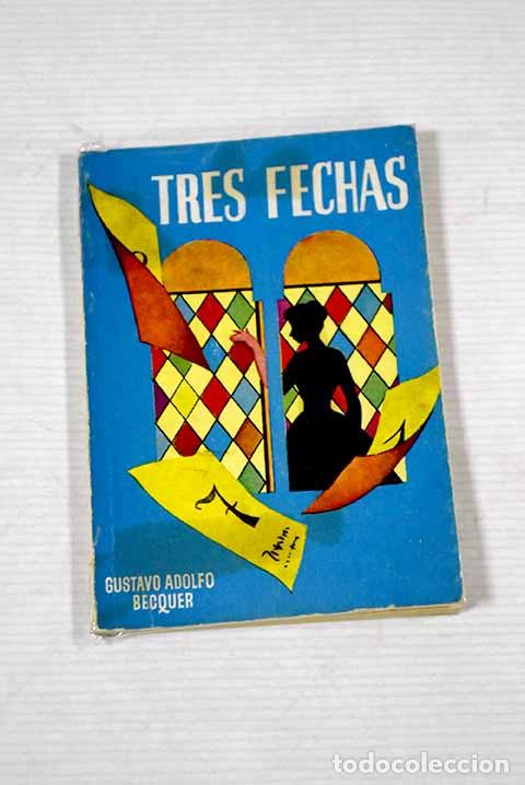 Libros: Tres fechas: Becquer, Gustavo A..- Becquer, Gustavo A. - Foto 1