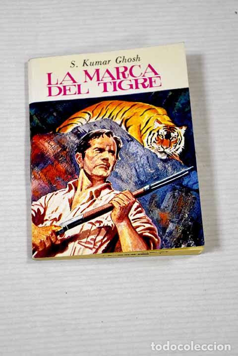 Libros: La marca del tigre: Kumar Gbosb, S..- Kumar Gbosb, S. - Foto 1