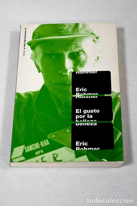 Libros: El gusto por la belleza.- Rohmer, &Eacute;ric - Foto 1